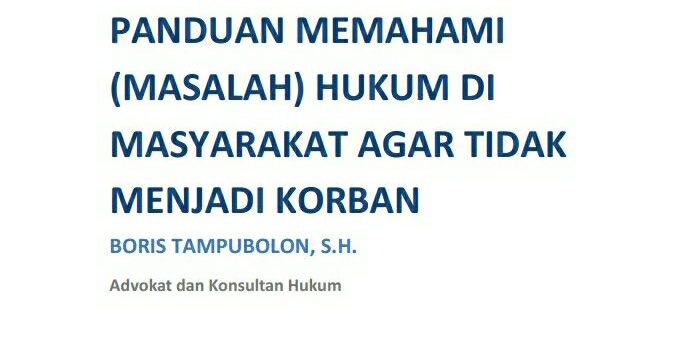 Ebook Gratis: Buku Panduan Memahami (Masalah) Hukum Di Masyarakat Agar Tidak Menjadi Korban Ebook Gratis: Buku Panduan Memahami (Masalah) Hukum Di Masyarakat Agar Tidak Menjadi Korban